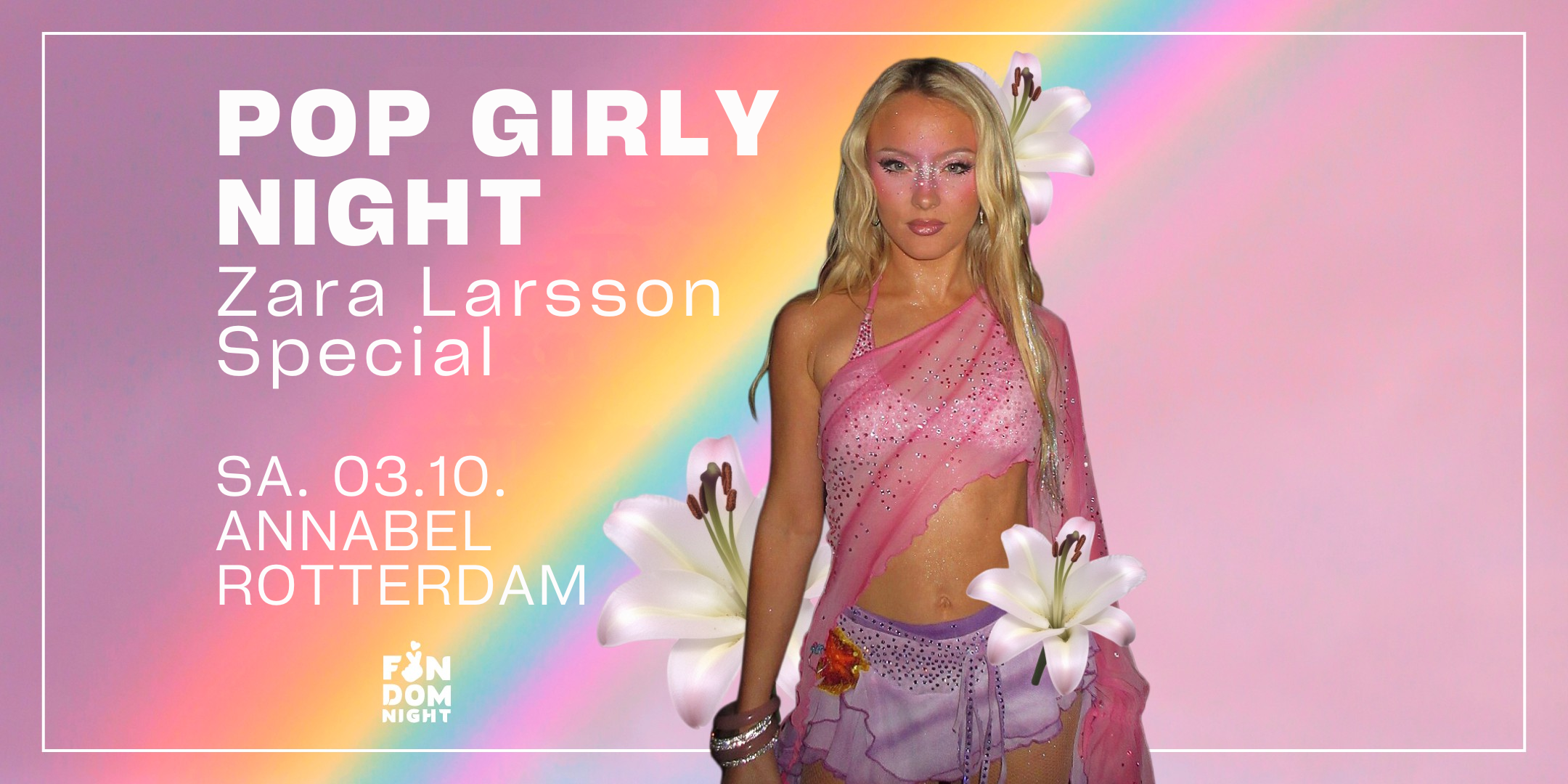 Pop Girly Night: Zara Larsson Special in Annabel, Rotterdam